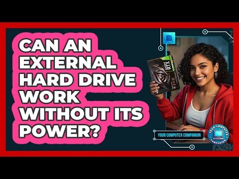 Can An External Hard Drive Work Without Its Power?
