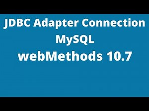 How to configure JDBC Adapter Connection using MySQL | Software AG webMethods 10.7