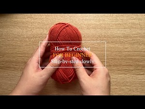 How to crochet for beginner | Slow step-to-step basic crochet stitches