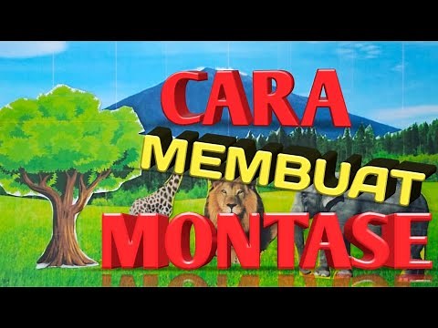CARA MEMBUAT MONTASE