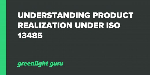 What is Product Realization? [Under ISO 13485:2016]
