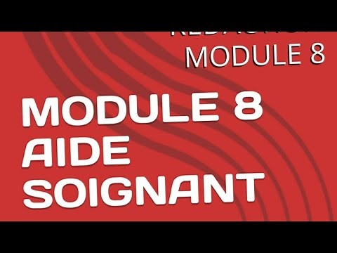 Module 8 aide-soignante || rédaction Module 8