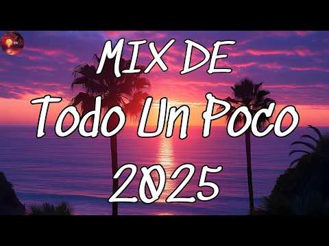 Mix Variado 2025 🔥 La Mejor Musica Variada De Todo Un Poco 2025 | Exitos Variados 2025