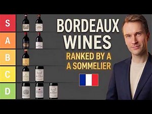 Sommelier Ranks BORDEAUX Wines from Terrible to Iconic