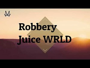 Juice WRLD - Robbery (Lyrics)
