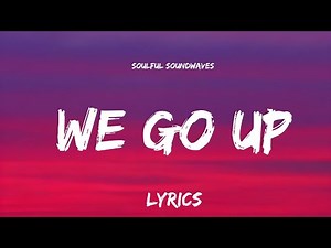 WE GO UP (Official Lyrics Video) | Soulful Soundwaves | Trending Song 2025