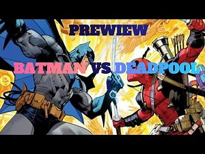 Batman vs Deadpool: The Unlikeliest Duo