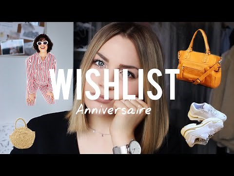 WISHLIST ANNIVERSAIRE / Printemps 2018