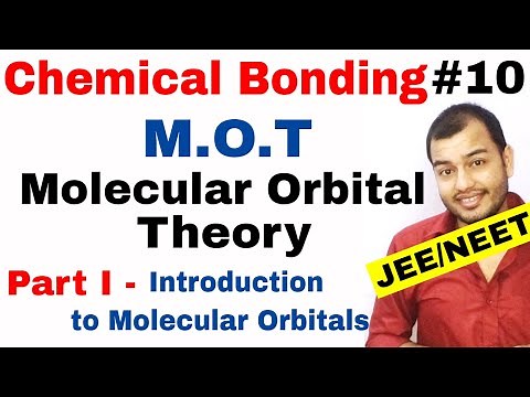11 Chap 4 | Chemical Bonding 10 | Molecular Orbital Theory IIT JEE NEET || MOT Part I Introduction |