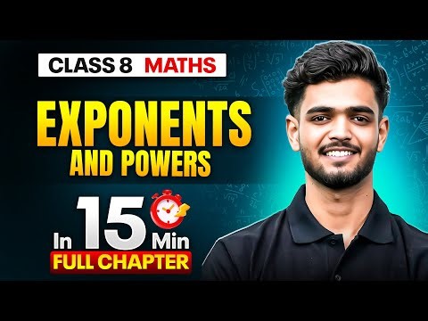Exponents and Powers Maths Class 8 || Complete Chapter In 15 Minutes 🎯