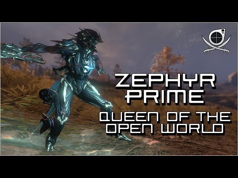 (Warframe) Zephyr Prime - Queen Of The Open World!!
