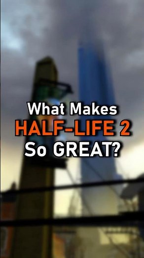 What Makes Half-Life 2 So GREAT?