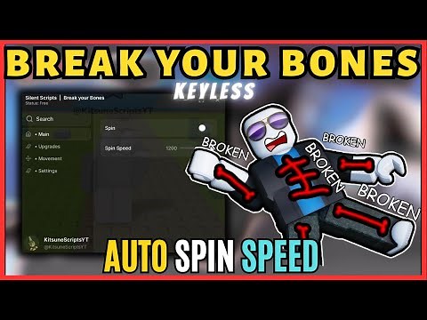 Break Your Bones Script (2025) | UNPATCHED Spin Speed + Auto Upgrades (WORKING 100%)