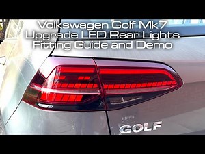 Volkswagen Golf Mk7 Upgrade LED Rear Lights Fitting Guide & Demo with Dynamic Indicators