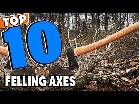 Top 10 Best Felling Axes Review In 2025