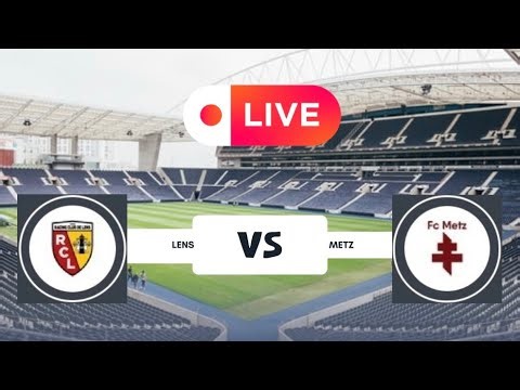 LENS VS METZ LIVE