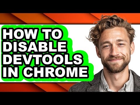 How to Disable Devtools in Chrome - Step by Step