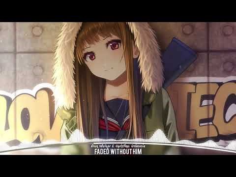 「Nightcore」→ Faded ~ Without Him (Mashup)