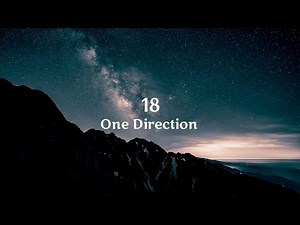 One Direction - 18 (Lyrics)