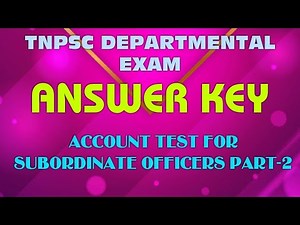 ANSWERKEY ACCOUNT TEST PART 2 (TEST CODE-137) IN DEPARTMENTAL EXAM-DEC-2020 FOR SUBORDINATE OFFICER