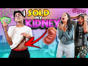 I TOLD MY PARENTS I *SOLD* MY KIDNEY FOR $200!! EPIC PRANK! | The Family Project