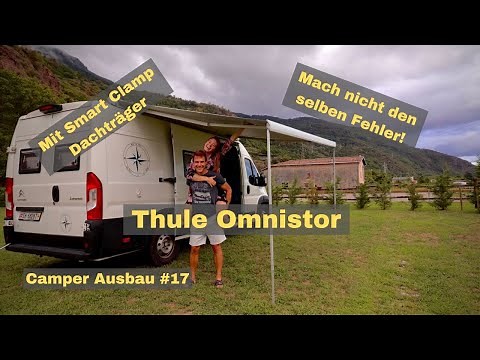 Thule Omnistor 6200 mit Smart Clamp | Mach nicht den selben Fehler | Camper Ausbau | Markise Camper