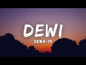 Dewa 19 - Dewi (Lirik)