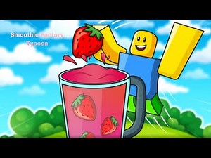 Play Smoothie Factory Tycoon in Roblox! 🌸 ||ft. smoothies