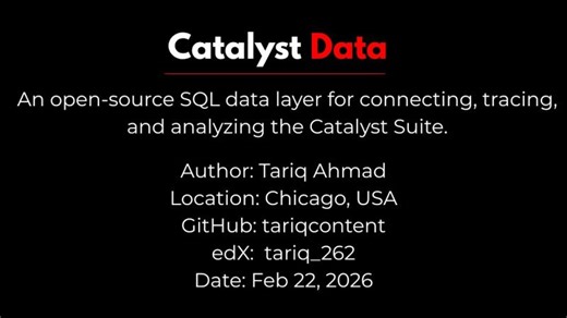 Catalyst Data: SQL Data Layer for Connecting, Tracing, and Analyzing the Catalyst Suite | Tariq Ahmad