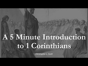 A 5 Minute Introduction to 1 Corinthians