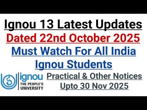Ignou 13 Latest Updates || Dated 22 October 2025 || Important Official Notifications