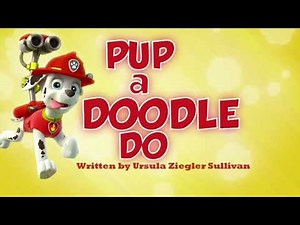 PAW Patrol Pup A Doodle Do Title Card