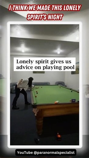 Lonely spirit gives advice on how to play pool