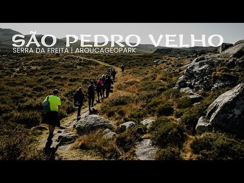 AROUCA GEOPARK || do São Pedro Velho ao Detrelo da Malhada