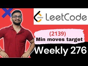 Minimum Moves to Reach Target Score || LeetCode 2139 || Weekly LeetCode 276 || Greedy ||