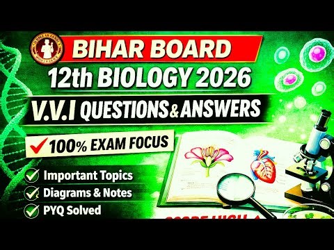 Bihar Board 12th Biology 2026 | V.V.I Questions & Answers | Exam Sure TopicsBSEB 12th Biology 2026