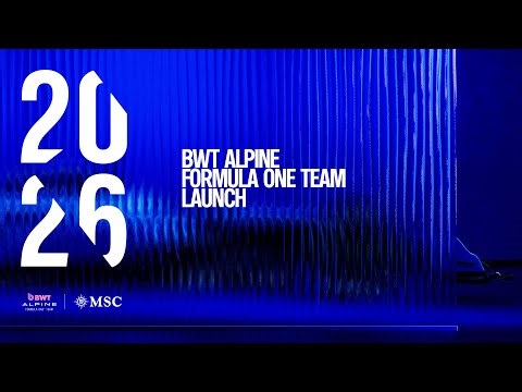 BWT Alpine Formula One Team 2026 Launch - 12:30 CET