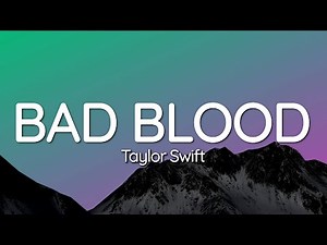 Taylor Swift - Bad Blood (Lyrics)