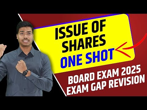 ISSUE OF SHARES | 18 MARKS FIXED | EXAM GAP REVISION | CLASS 12 ACCOUNTS BOARD EXAM 2025