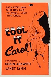 Cool It, Carol! (1970) - AZ Movies