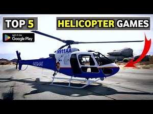 Top 5 New Helicopter Games for Android | Best Helicopter Games Offline