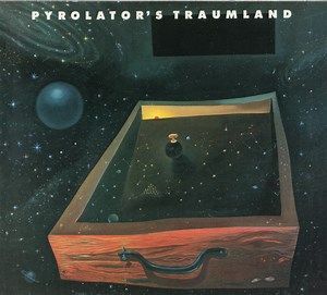 Pyrolator - Pyrolator's Traumland