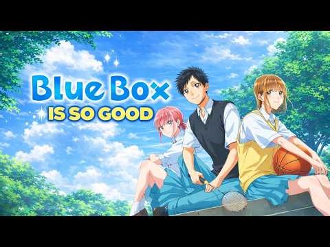 Why Blue Box Is Actually So Underrated!