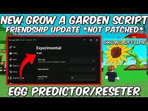 New Grow A Garden Script Egg Predictor/Reseter 🥚- Friendship Update 💑 - Pastebin Link 🔥📜💥