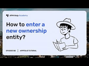 AppFolio Tutorials - Ep. 2 How to enter a new ownership entity