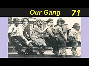 71 Our Gang - Rainy Days (1928) [our gang - ourgang - little rascals - the little rascals]