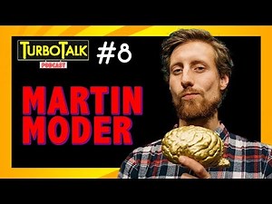 TurboTalk Podcast #8 - Martin Moder