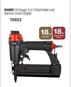 BANKS 18 Gauge, 2-in-1 Brad Nailer and Narrow Crown Stapler 70922 Owners Manual