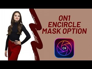 ON1 Photo Raw Refine Brush - Encircle Mask Option