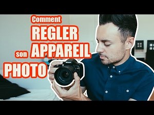Comment REGLER son APPAREIL PHOTO ? (reflex, hybride, bridge, compact)